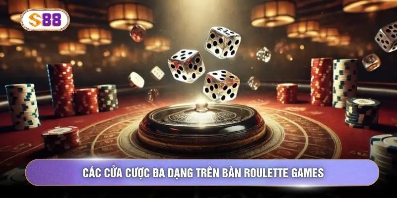 Các cửa cược đa dạng trên bàn Roulette Games 
