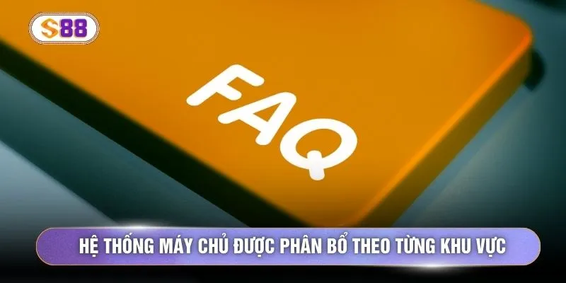 Hệ thống máy chủ được phân bổ theo từng khu vực