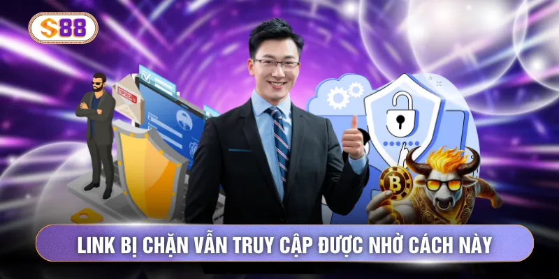 Link bị chặn vẫn truy cập được nhờ cách này